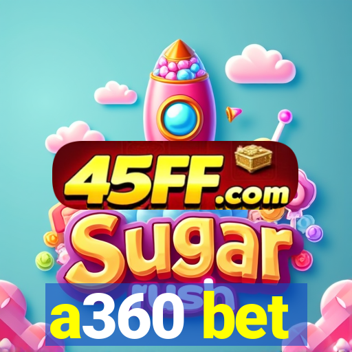 a360 bet